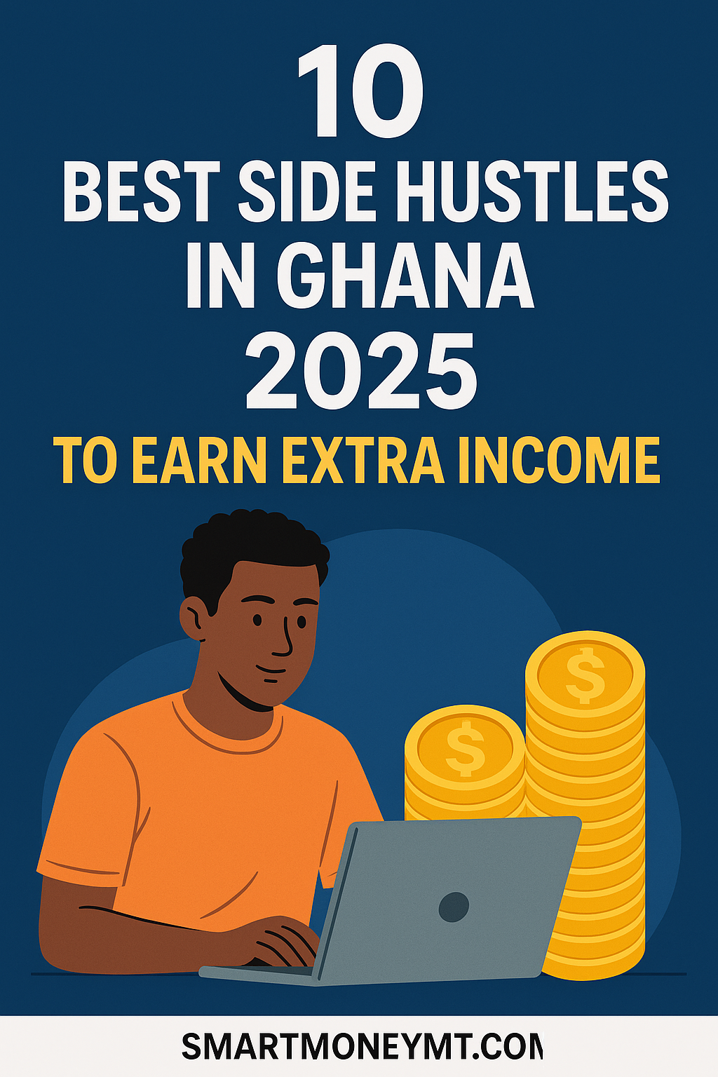 10 Best Side Hustles in Ghana 2025 to Earn Extra Income