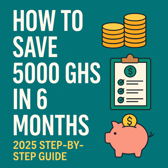 save 5000 GHS in 6 months guide